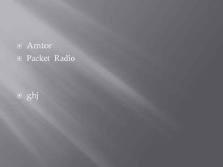  Amtor Packet Radio ghj 