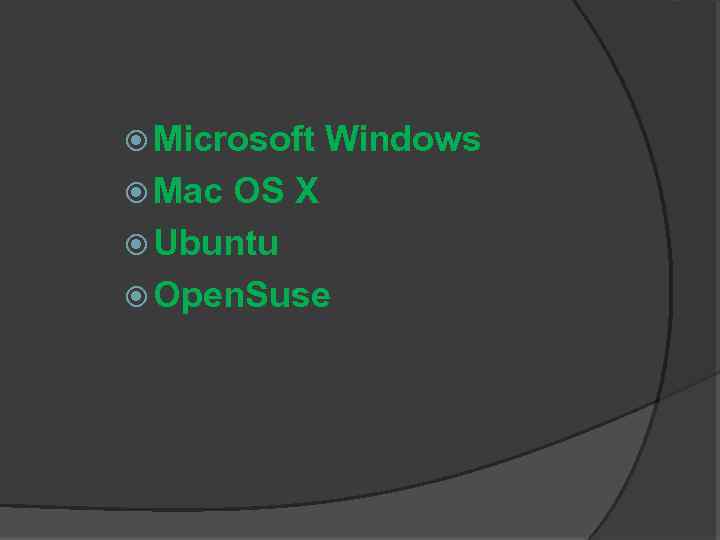  Microsoft Mac Windows OS X Ubuntu Open. Suse 