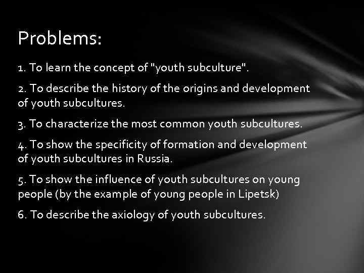 Problems: 1. To learn the concept of 