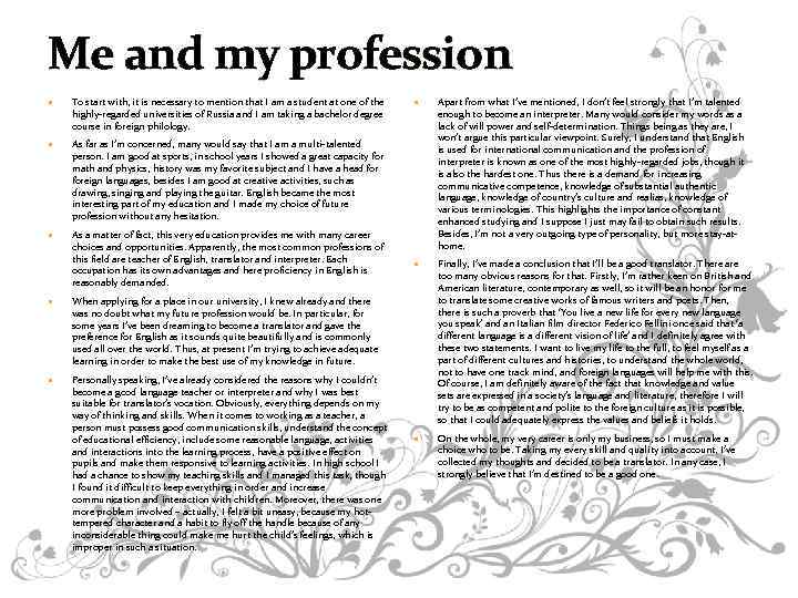 Me and my profession To start with, it is necessary to mention that I