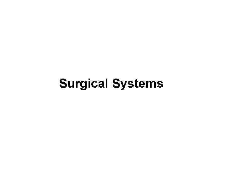 Surgical Systems 