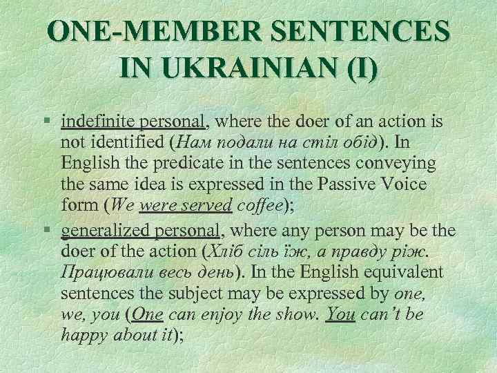 ONE-MEMBER SENTENCES IN UKRAINIAN (I) § indefinite personal, where the doer of an action