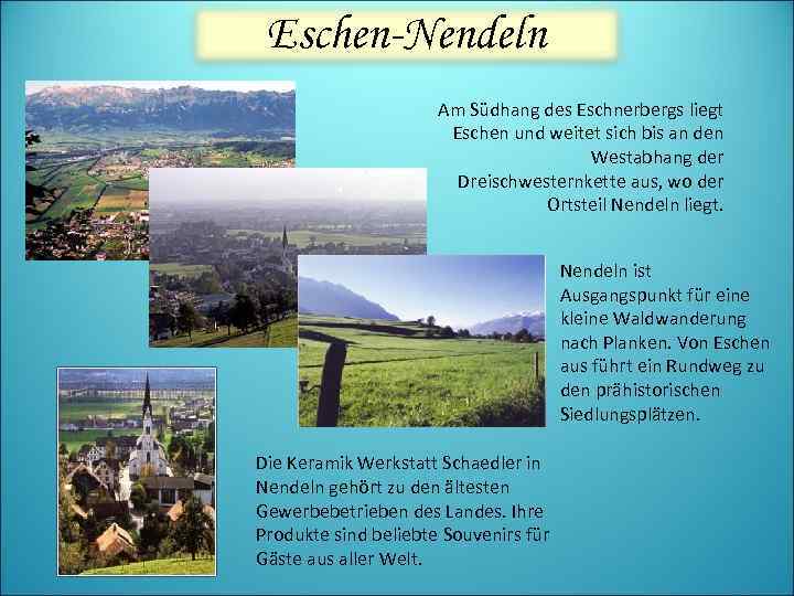 Eschen-Nendeln Am Südhang des Eschnerbergs liegt Eschen und weitet sich bis an den Westabhang