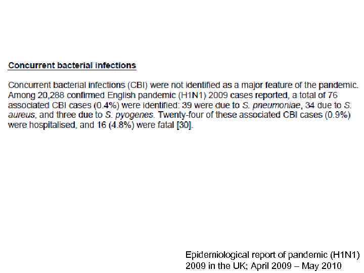 Epidemiological report of pandemic (H 1 N 1) 2009 in the UK; April 2009