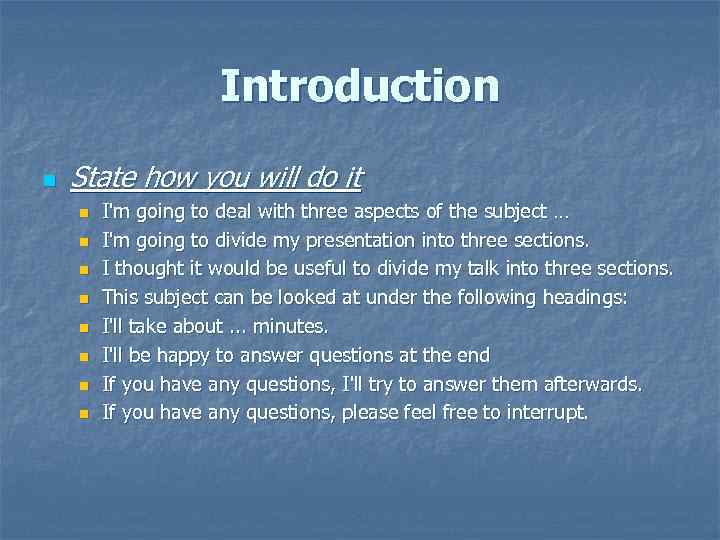 Introduction n State how you will do it n n n n I'm going
