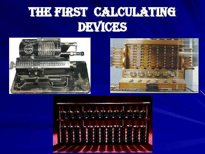 the first calculating devices 