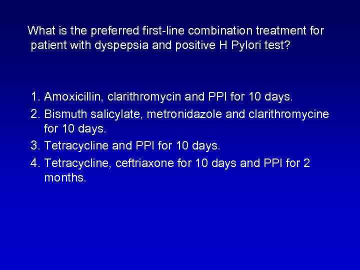 What is the preferred first-line combination treatment for patient with dyspepsia and positive H