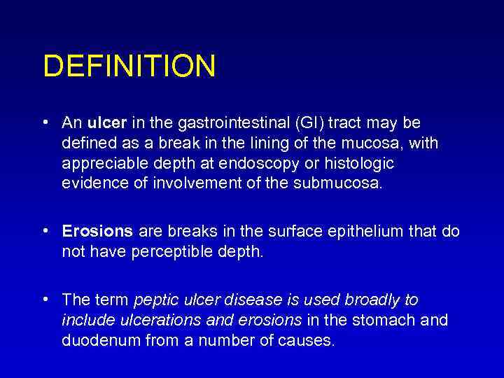 DEFINITION • An ulcer in the gastrointestinal (GI) tract may be defined as a