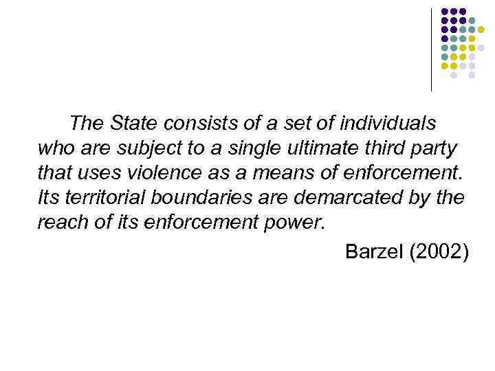 The State consists of a set of individuals who are subject to a single