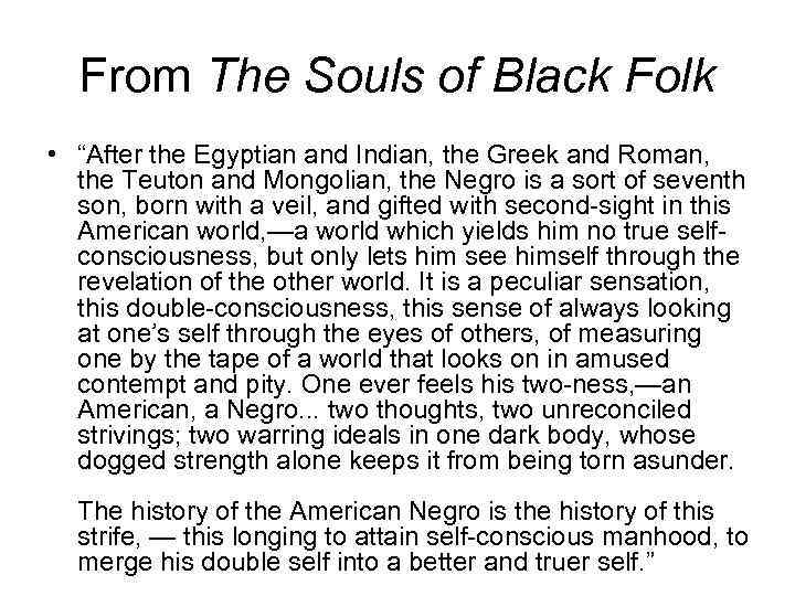 From The Souls of Black Folk • “After the Egyptian and Indian, the Greek
