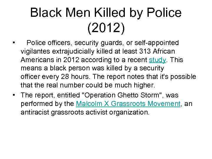 Black Men Killed by Police (2012) • Police officers, security guards, or self-appointed vigilantes