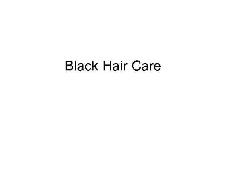  Black Hair Care 