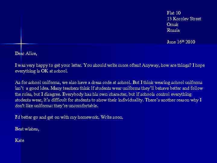 Flat 10 13 Korolev Street Omsk Russia June 16 th 2010 Dear Alice, I