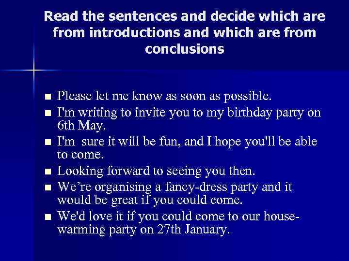 Read the sentences and decide which are from introductions and which are from conclusions