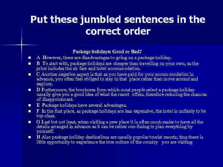 Put these jumbled sentences in the correct order n n n n Package holidays: