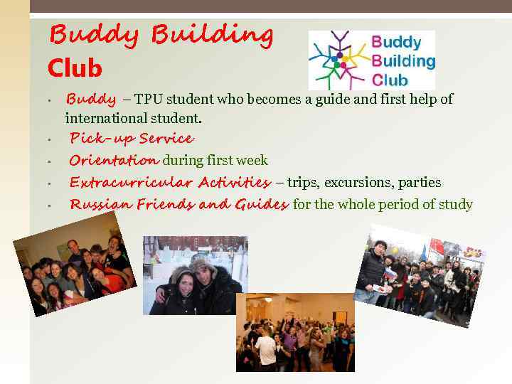 Buddy Building Club • • • Buddy – TPU student who becomes a guide