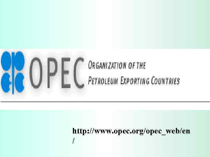 http: //www. opec. org/opec_web/en / 