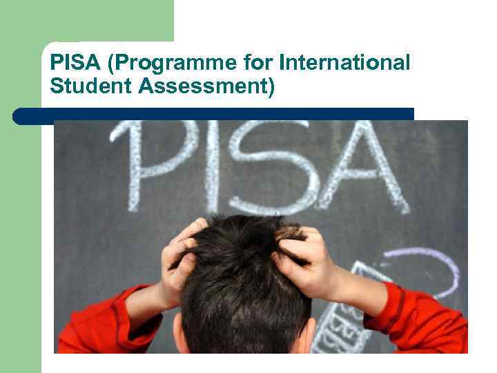 PISA (Programme for International Student Assessment) 