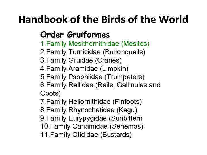 Handbook of the Birds of the World Order Gruiformes 1. Family Mesithornithidae (Mesites) 2.