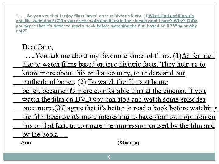 “… So you see that I enjoy films based on true historic facts. (1)What