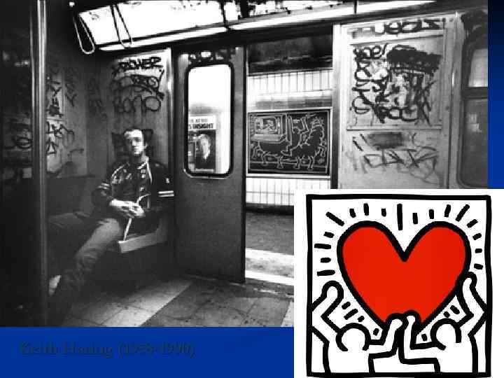 Keith Haring (1958 -1990) 