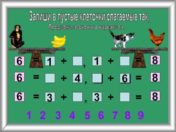 = 8 6 = 1 + , 1 + 6 = + 4, +