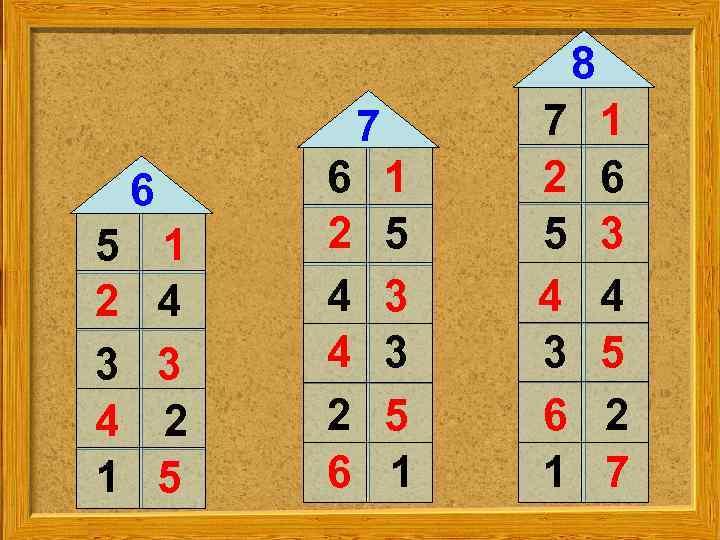 8 7 6 5 2 3 4 1 1 4 3 2 5 6