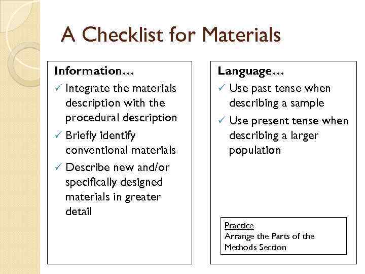 A Checklist for Materials Information… ü Integrate the materials description with the procedural description