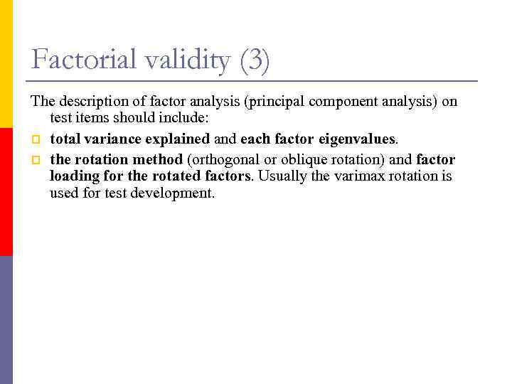 Factorial validity (3) The description of factor analysis (principal component analysis) on test items