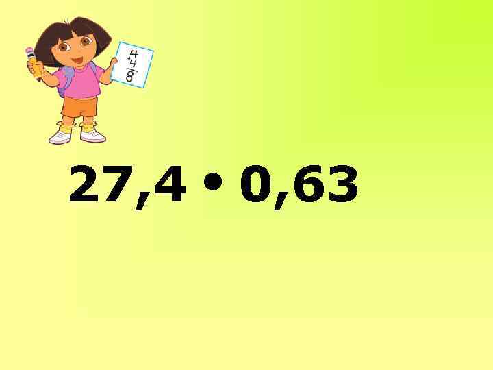 27, 4 ● 0, 63 