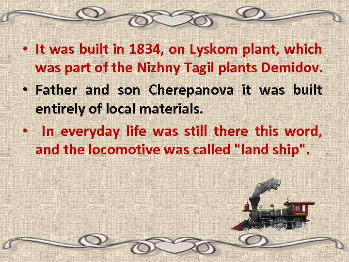  • It was built in 1834, on Lyskom plant, which was part of