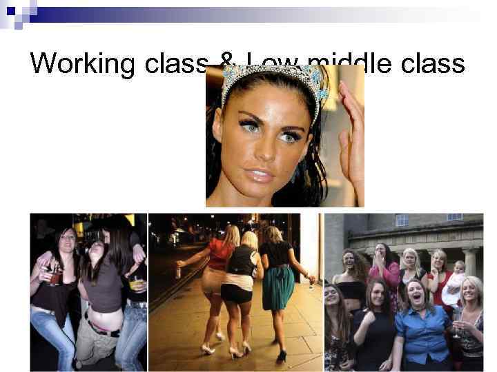 Working class & Low middle class 