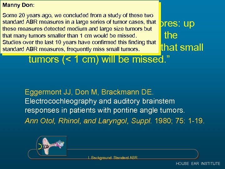 Manny Don: Some 20 years ago, we concluded from a study of these two