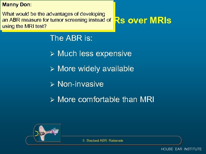 Manny Don: What would be the advantages of developing an ABR measure for tumor