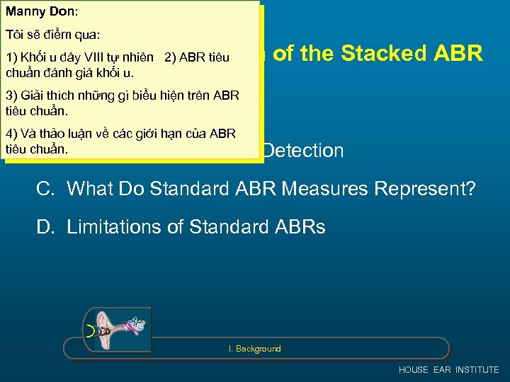 Manny Don: Tôi sẽ điểm qua: Background: Evolution of the Stacked ABR 1) Khối