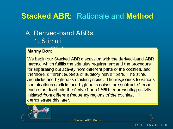 Stacked ABR: Rationale and Method A. Derived-band ABRs 1. Stimuli Manny a. Clicks Don: