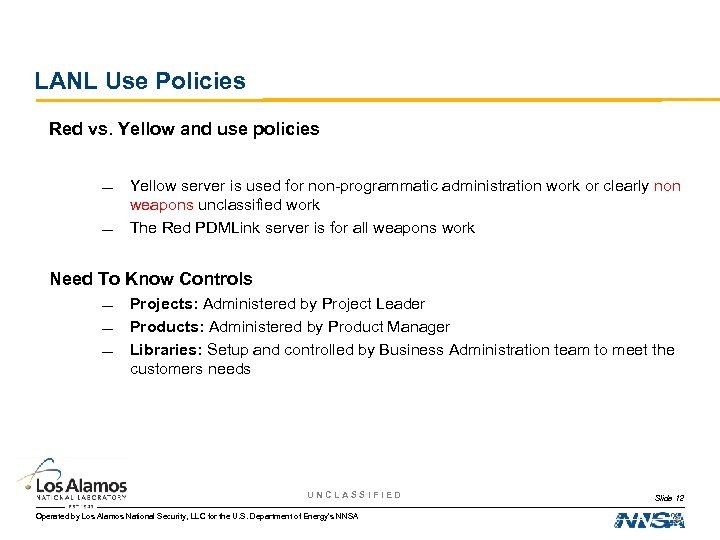 LANL Use Policies Red vs. Yellow and use policies — — Yellow server is