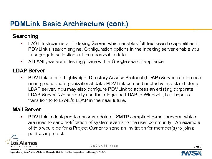 PDMLink Basic Architecture (cont. ) Searching • • FAST Instream is an Indexing Server,