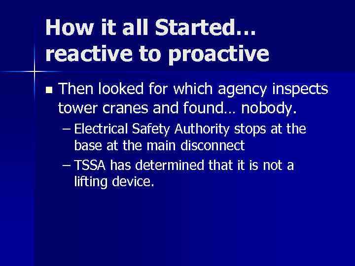 How it all Started… reactive to proactive n Then looked for which agency inspects