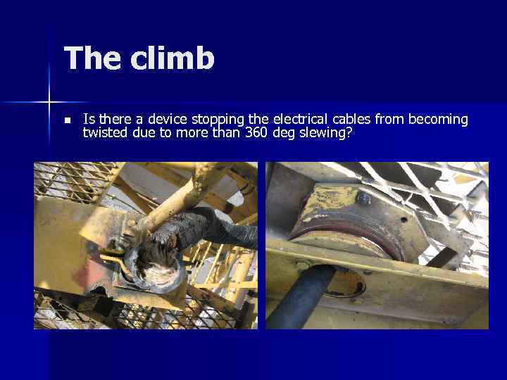 The climb n Is there a device stopping the electrical cables from becoming twisted