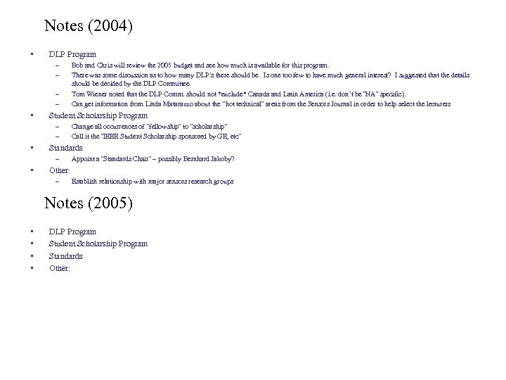 Notes (2004) • DLP Program – – • Student Scholarship Program – – •
