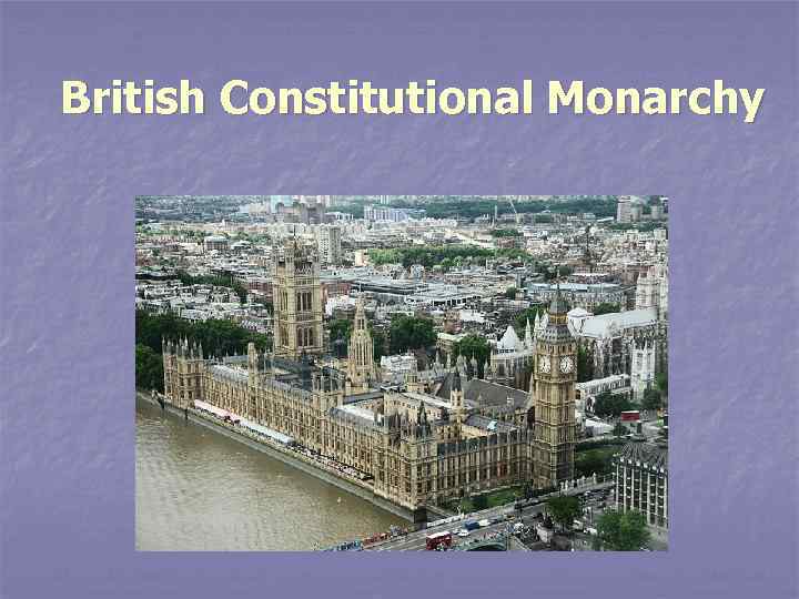 British Constitutional Monarchy 