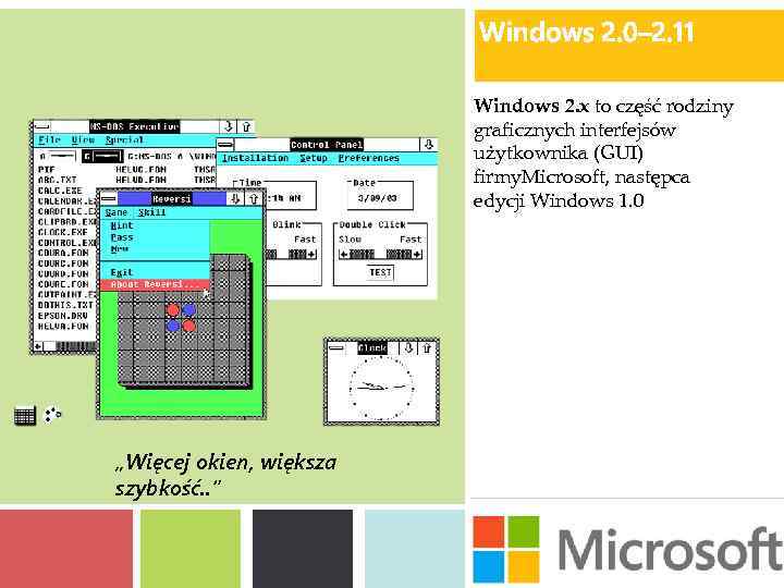 Windows 2. 0– 2. 11 Windows 2. x to część rodziny graficznych interfejsów użytkownika