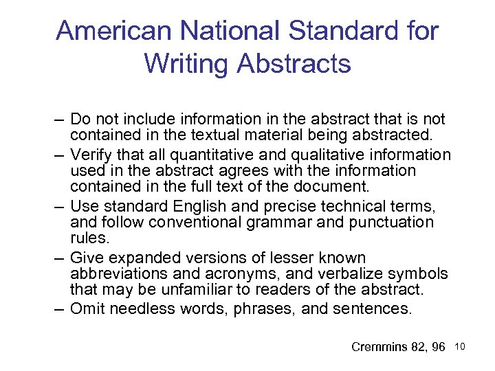 American National Standard for Writing Abstracts – Do not include information in the abstract