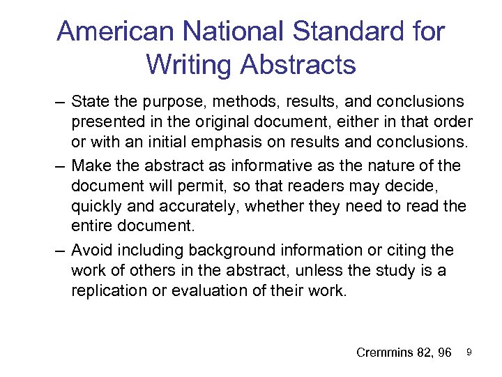 American National Standard for Writing Abstracts – State the purpose, methods, results, and conclusions