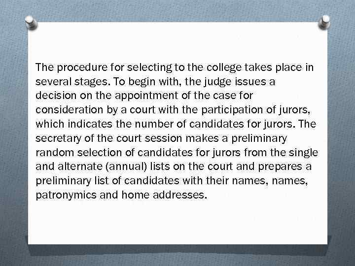 The procedure for selecting to the college takes place in several stages. To begin