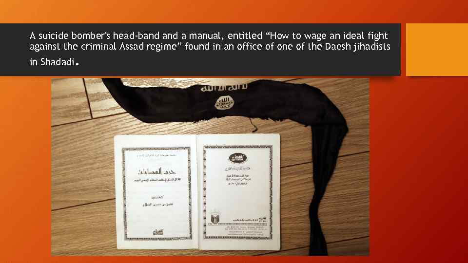 A suicide bomber's head-band a manual, entitled “How to wage an ideal fight against