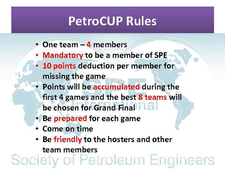 Petro. CUP Rules • One team – 4 members • Mandatory to be a