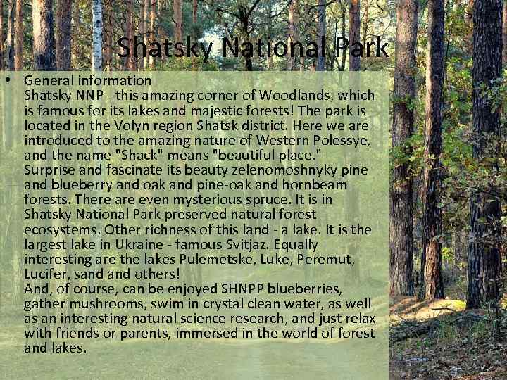 Shatsky National Park • General information Shatsky NNP - this amazing corner of Woodlands,