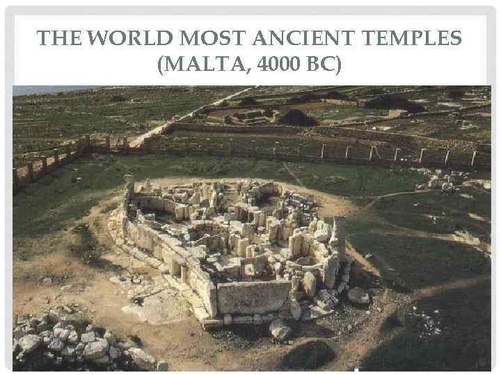 THE WORLD MOST ANCIENT TEMPLES (MALTA, 4000 BC) 